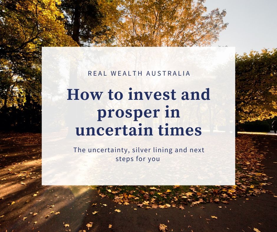 How to invest and prosper in uncertain times